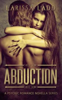 Abduction (A Psychic Romance Novella Series)