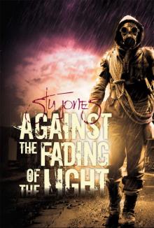 Against the Fading of the Light (Action of Purpose, 3)