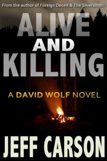 Alive and Killing (A David Wolf Novel)