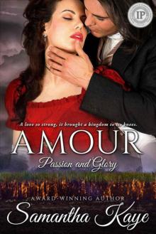 Amour: Historical Romance (Passion and Glory Book 1)