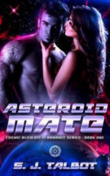 Asteroid Mate (Cosmic Alien Sci-Fi Romance Series Book 1)