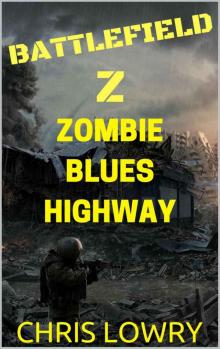 Battlefield Z (Book 4): Zombie Blues Highway