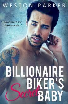 Billionaire Biker's Secret Baby_A Bad Boy Romantic Suspense