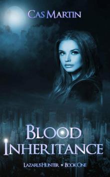 Blood Inheritance (The Lazarus Hunter Series Book 1)