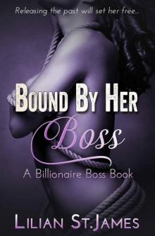 Bound by her Boss (A Billionaire Boss Book)