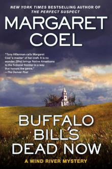 Buffalo Bill's Dead Now (A Wind River Mystery)