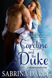 Caroline and the Duke: A Regency Short Story