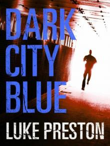 Dark City Blue: A Tom Bishop Rampage