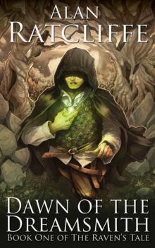 Dawn of the Dreamsmith (The Raven's Tale Book 1)