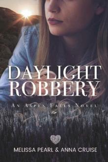 Daylight Robbery (An Aspen Falls Novel)