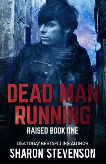 Dead Man Running (Raised Book 1)