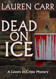 Dead on Ice (A Lovers in Crime Mystery)