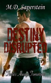 Destiny Disrupted (There's Always Tomorrow Book 1)