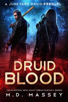 Druid Blood: A Junkyard Druid Prequel Novel