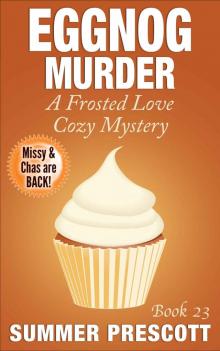 Eggnog Murder: A Frosted Love Cozy Mystery - Book 23 (Frosted Love Cozy Mysteries)