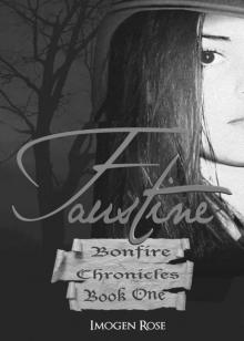 FAUSTINE (Bonfire Chronicles Book One)