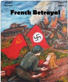 French Betrayal (Reich Triumphant Book 1)