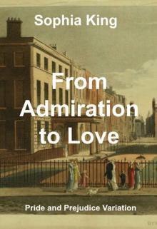 From Admiration to Love: A Pride and Prejudice Variation