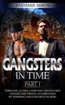 Gangsters In Time [Part I]