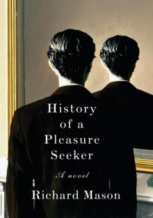 History of a Pleasure Seeker