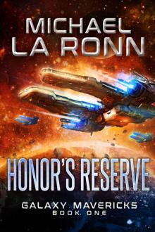 Honor's Reserve (Galaxy Mavericks Book 1)