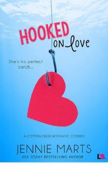 Hooked on Love (Cotton Creek Romance)