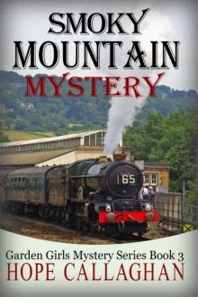 Hope Callaghan - Garden Girls 03 - Smoky Mountain Mystery