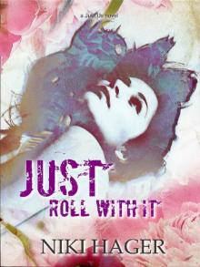 Just Roll With It: a Just Us novel