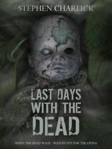 Last Days With The Dead (Lanherne Chronicles Book 3)