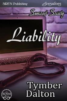 Liability [Suncoast Society] (Siren Publishing Sensations)