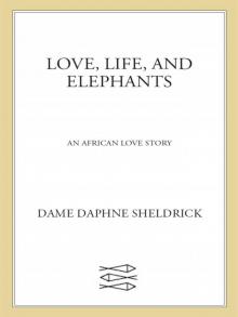 Love, Life, and Elephants