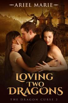 Loving Two Dragons (The Dragon Curse Book 2)