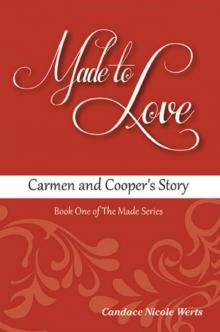 Made to Love: Carmen and Cooper's Story