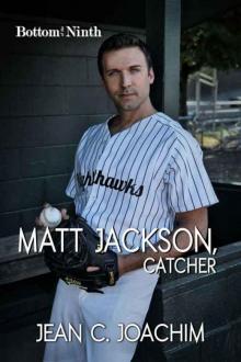 Matt Jackson, Catcher (Bottom of the Ninth #2)