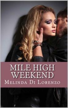 Mile High Weekend (Opposites Attract Book 1)