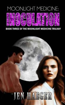 Moonlight Medicine: Inoculation