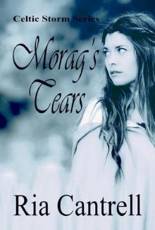 Morag's Tears (Celtic Storm Series Book 5)