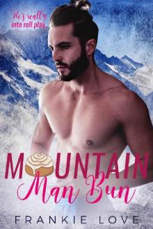 Mountain Man Bun (Mountain Men of Linesworth Book 3)