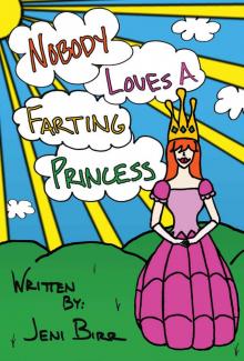 Nobody Loves A Farting Princess