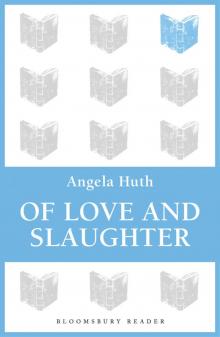 Of Love and Slaughter