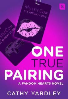 One True Pairing: A Geek Girl Rom Com (Fandom Hearts)