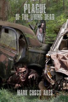 Plague of the Living Dead (The Z-Day Trilogy Book 3)