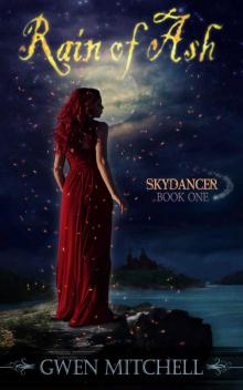 Rain of Ash: Skydancer Book 1 (The Zyne Legacy)