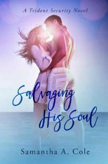 Salvaging His Soul: Trident Security Book 8