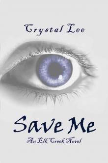 Save Me (Elk Creek)