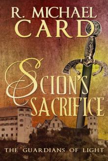 Scion’s Sacrifice (The Guardians of Light Book 3)