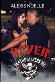 Sever (Deathstalkers MC Book 6)