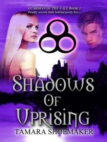 Shadows of Uprising (Guardian of the Vale Book 2)