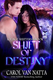 Shift of Destiny: Ice Age Shifters Book 2