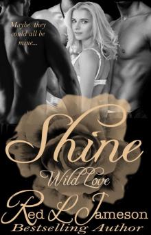 Shine: Wild Love Series